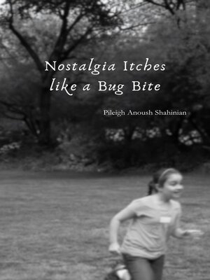 cover image of Nostalgia Itches like a Bug Bite